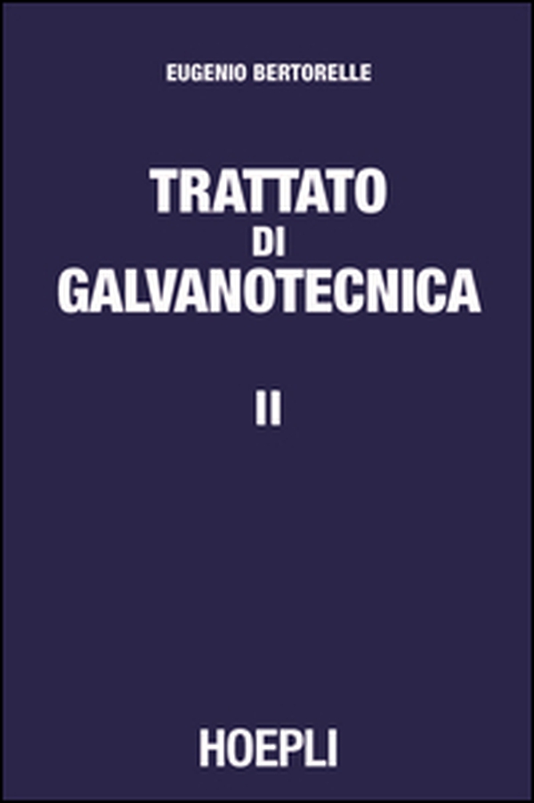 Trattato di galvanotecnica - Vol. 2 - Librerie.coop Trattato di galvanotecnica - Vol. 2 - Librerie.coop