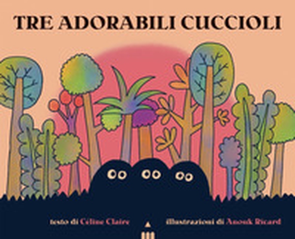 Tre adorabili cuccioli - Librerie.coop Tre adorabili cuccioli - Librerie.coop