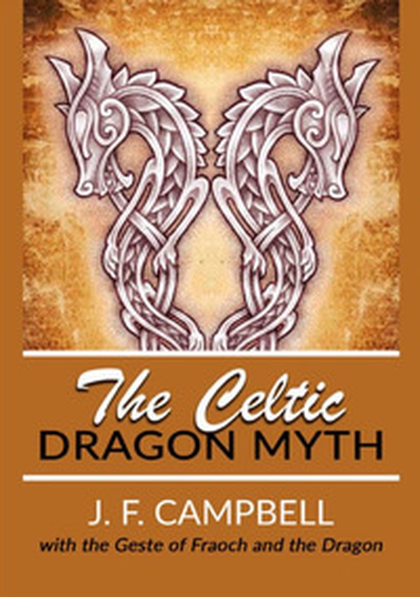 The celtic dragon myth - Librerie.coop The celtic dragon myth - Librerie.coop