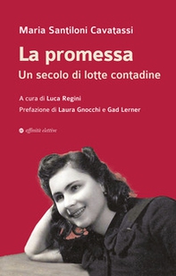 La promessa. Un secolo di lotte contadine - Librerie.coop