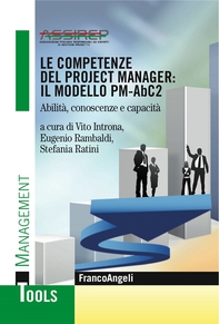 Le competenze del project manager: il modello PM-AbC2. Abilità, conoscenze e capacità - Librerie.coop Le competenze del project manager: il modello PM-AbC2. Abilità, conoscenze e capacità - Librerie.coop