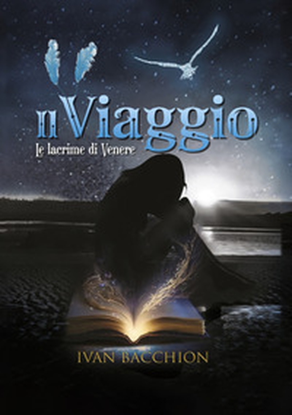 Il viaggio. Le lacrime di Venere - Librerie.coop Il viaggio. Le lacrime di Venere - Librerie.coop