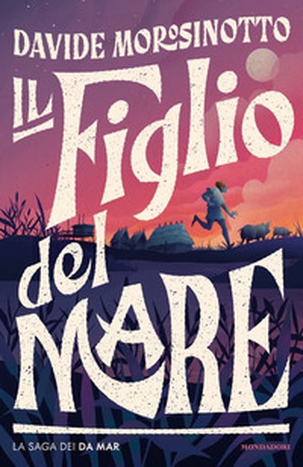 Il figlio del mare. La saga dei Da Mar - Librerie.coop Il figlio del mare. La saga dei Da Mar - Librerie.coop