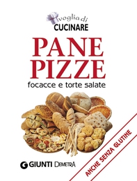 Pane, pizze, focacce e torte salate - Librerie.coop Pane, pizze, focacce e torte salate - Librerie.coop