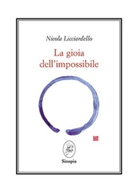 La gioia dell'impossibile - Librerie.coop