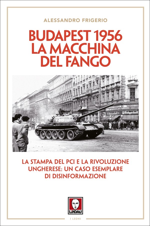 Budapest 1956. La macchina del fango - Librerie.coop Budapest 1956. La macchina del fango - Librerie.coop