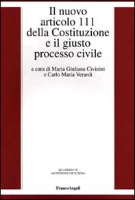 Il nuovo articolo 111 della Costituzione e il giusto processo civile - Librerie.coop