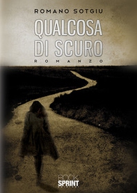 Qualcosa di scuro - Librerie.coop