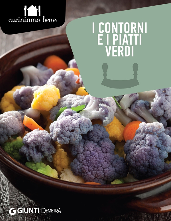 I contorni e i piatti verdi - Librerie.coop I contorni e i piatti verdi - Librerie.coop