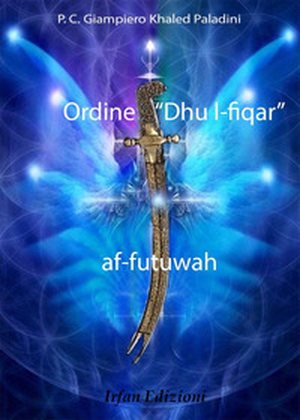 Ordine «Dhu l-fiqar» af-futuwah - Librerie.coop Ordine «Dhu l-fiqar» af-futuwah - Librerie.coop