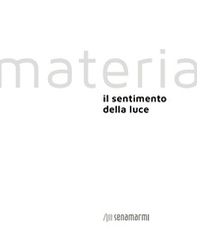 Materia. Il sentimento della luce - Librerie.coop