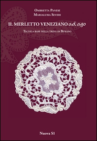 Merletto veneziano ad ago. Tecnica base della trina di Burano - Librerie.coop