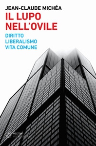 Il lupo nell'ovile. Diritto, liberalismo, vita comune - Librerie.coop Il lupo nell'ovile. Diritto, liberalismo, vita comune - Librerie.coop