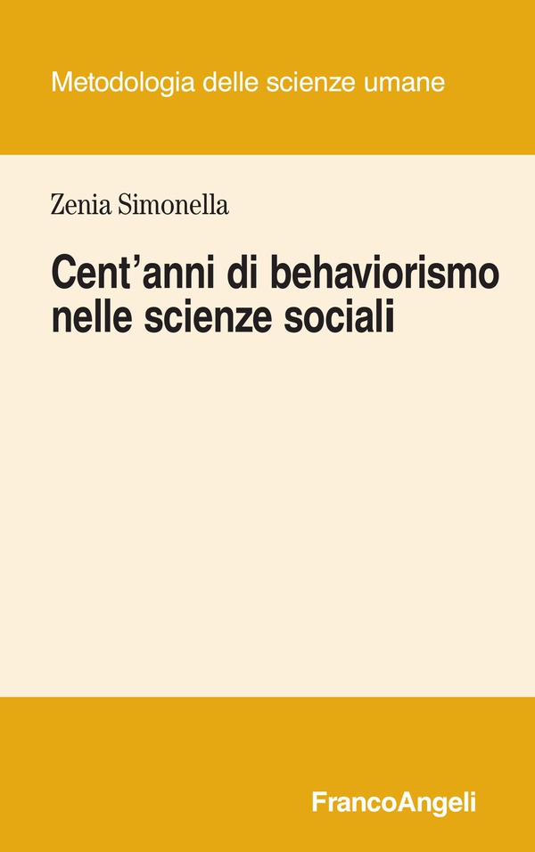 Cent'anni di behaviorismo nelle scienze sociali - Librerie.coop Cent'anni di behaviorismo nelle scienze sociali - Librerie.coop