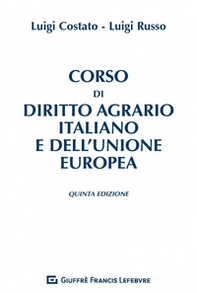Corso di diritto agrario italiano e dell'Unione europea - Librerie.coop