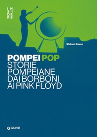 Pompei pop. Storie pompeiane dai Borboni ai Pink Floyd - Librerie.coop