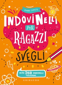 Indovinelli per ragazzi svegli - Librerie.coop