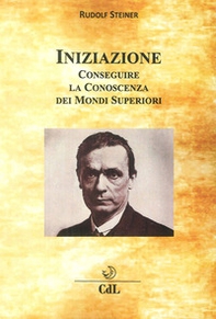 Iniziazione. Conseguire la conoscenza dei mondi superiori - Librerie.coop Iniziazione. Conseguire la conoscenza dei mondi superiori - Librerie.coop