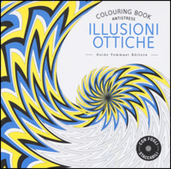 Illusioni ottiche. Colouring book antistress - Librerie.coop Illusioni ottiche. Colouring book antistress - Librerie.coop