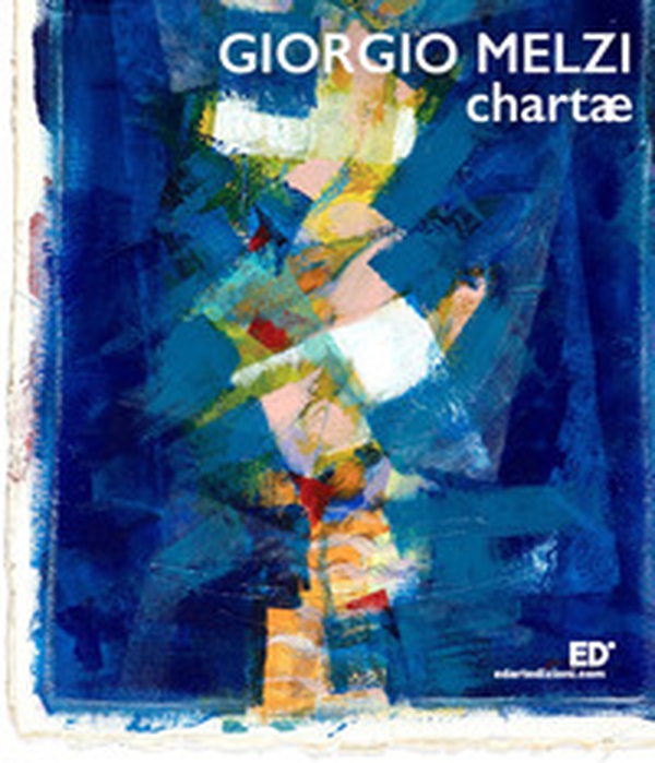 Chartae. Giorgio Melzi - Librerie.coop Chartae. Giorgio Melzi - Librerie.coop