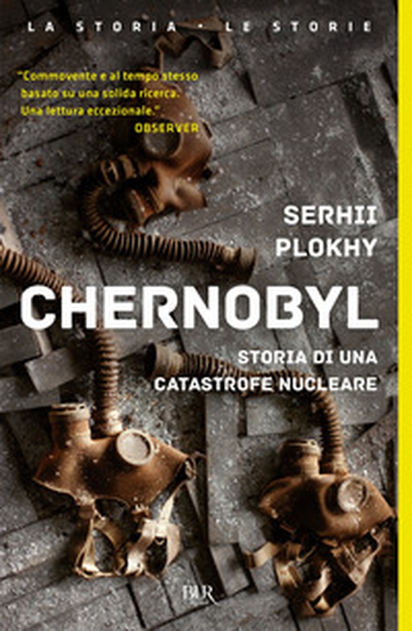 Chernobyl. Storia di una catastrofe nucleare - Librerie.coop Chernobyl. Storia di una catastrofe nucleare - Librerie.coop