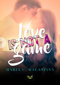 Love is not a game - Librerie.coop Love is not a game - Librerie.coop