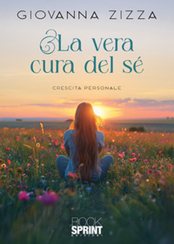 La vera cura del sé - Librerie.coop La vera cura del sé - Librerie.coop