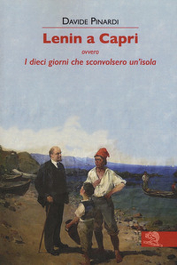 Lenin a Capri ovvero i dieci giorni che sconvolsero un'isola - Librerie.coop Lenin a Capri ovvero i dieci giorni che sconvolsero un'isola - Librerie.coop