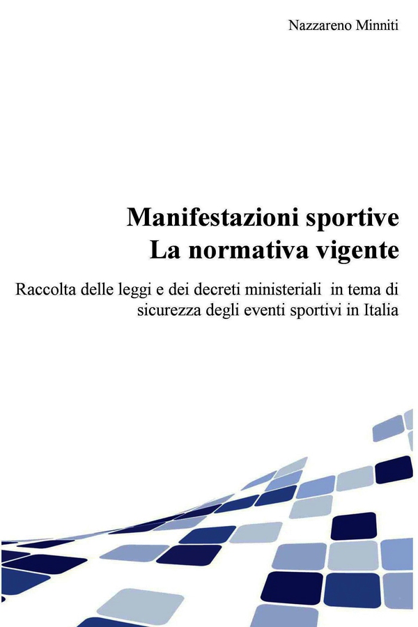Manifestazioni sportive. La normativa vigente - Librerie.coop Manifestazioni sportive. La normativa vigente - Librerie.coop