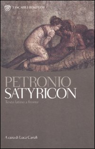 Satyricon. Testo latino a fronte - Librerie.coop