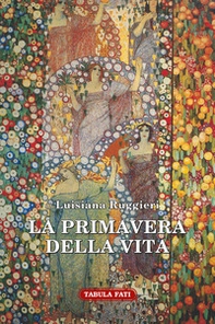 La primavera della vita - Librerie.coop La primavera della vita - Librerie.coop