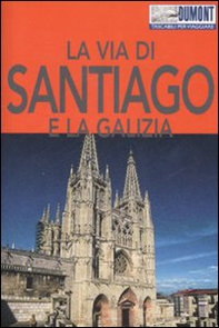 La via di Santiago e la Galizia - Librerie.coop