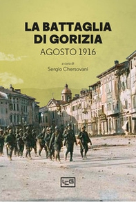 La battaglia di Gorizia. Agosto 1916 - Librerie.coop