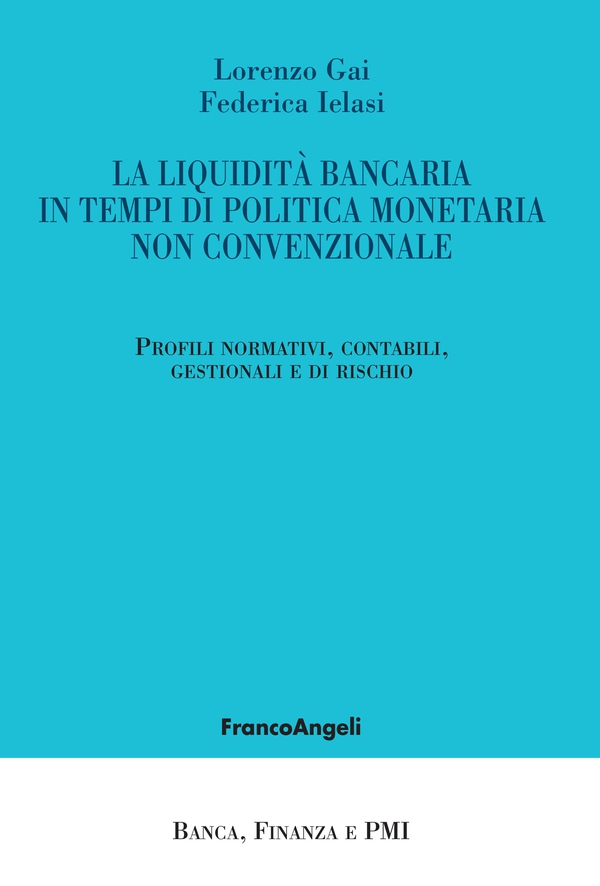 La liquidità bancaria in tempi di politica monetaria non convenzionale - Librerie.coop La liquidità bancaria in tempi di politica monetaria non convenzionale - Librerie.coop