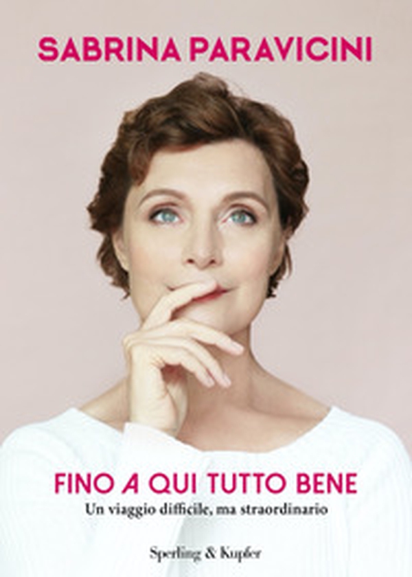 Fino a qui tutto bene. Un viaggio difficile, ma straordinario - Librerie.coop Fino a qui tutto bene. Un viaggio difficile, ma straordinario - Librerie.coop