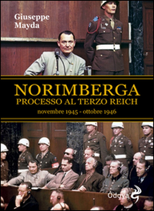 Norimberga. Processo al Terzo Reich (20 novembre 1945- 1 ottobre 1946) - Librerie.coop Norimberga. Processo al Terzo Reich (20 novembre 1945- 1 ottobre 1946) - Librerie.coop
