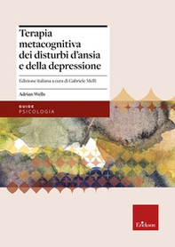Terapia metacognitiva dei disturbi d'ansia e della depressione - Librerie.coop