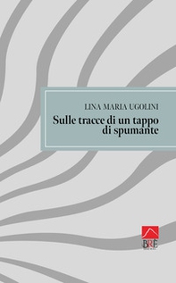 Sulle tracce di un tappo di spumante - Librerie.coop