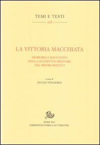 La vittoria macchiata. Memoria e racconto della sconfitta militare nel Risorgimento - Librerie.coop