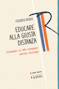 Educare alla giusta distanza - Librerie.coop Educare alla giusta distanza - Librerie.coop