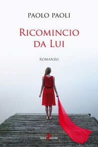 Ricomincio da Lui - Librerie.coop