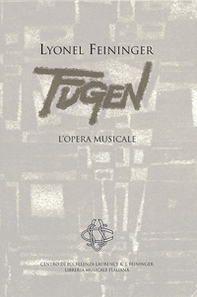 Lyonel Feininger. Fugen. L'opera musicale - Librerie.coop