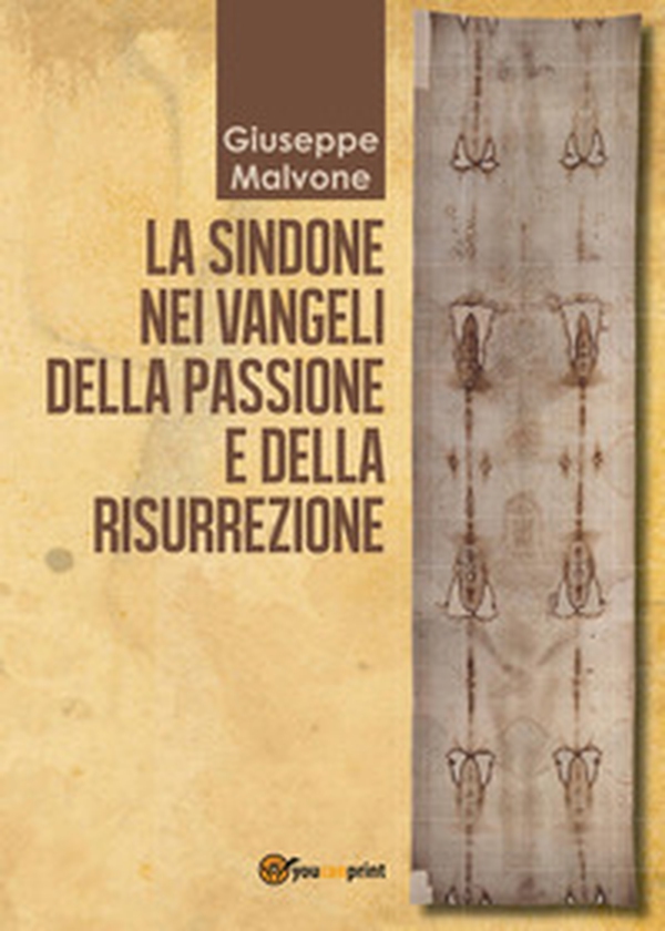 La sindone nei vangeli della passione e della risurrezione - Librerie.coop La sindone nei vangeli della passione e della risurrezione - Librerie.coop