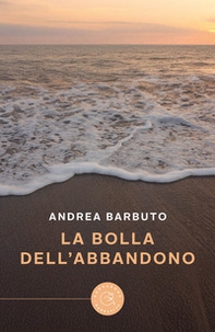 La bolla dell'abbandono - Librerie.coop