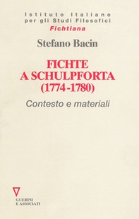Fichte a Schulpforta (1774-1780). Contesto e materiali - Librerie.coop