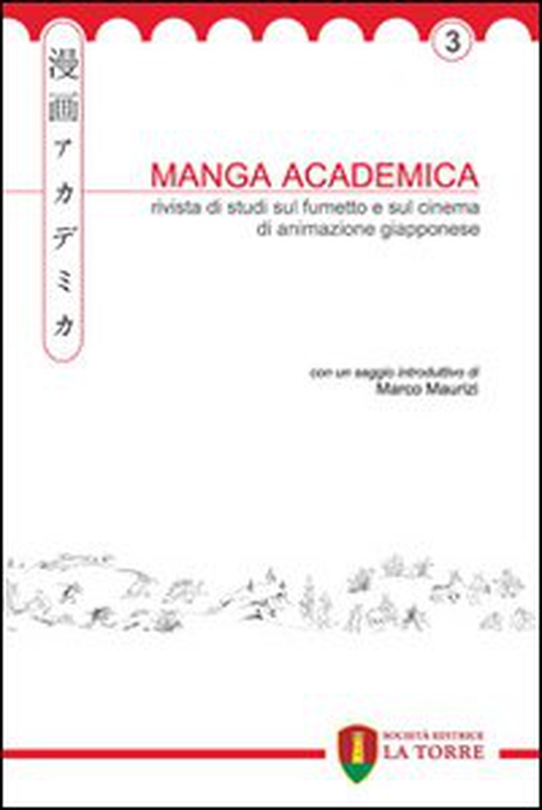 Manga Academica. Rivista di studi sul fumetto e sul cinema di animazione giapponese - Librerie.coop Manga Academica. Rivista di studi sul fumetto e sul cinema di animazione giapponese - Librerie.coop