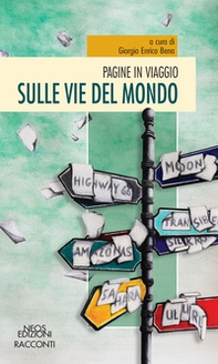 Pagine in viaggio. Sulle vie del mondo - Librerie.coop