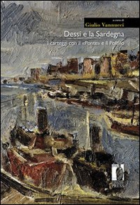Dessí e la Sardegna. I carteggi con il «Ponte» e Il Polifilo - Librerie.coop Dessí e la Sardegna. I carteggi con il «Ponte» e Il Polifilo - Librerie.coop