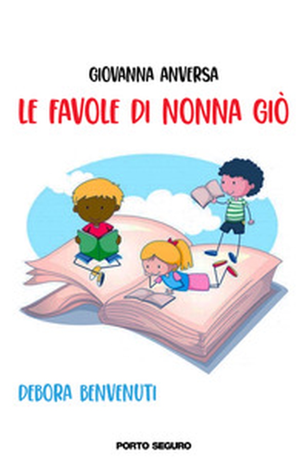 Le favole di nonna Giò - Librerie.coop Le favole di nonna Giò - Librerie.coop