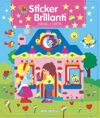 Hänsel e Gretel. Sticker brillanti - Librerie.coop